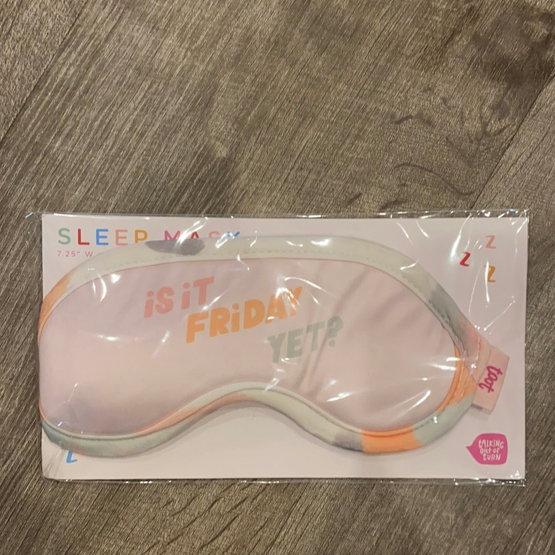 Is it Friday Yet? Sleep Mask